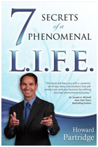 Secrets of a Phenomenal Life - Howard Partridge